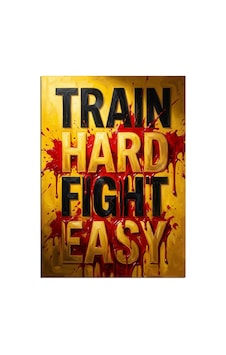 Train Hard Fight Easy Poster Tablosu Dekoratif Kanvas - Mdf Ahşap Tablo Çok Renkli Train Hard Fight Easy Poster Tablosu Dekoratif Kanvas - Mdf Ahşap Tablo Çok Renkli