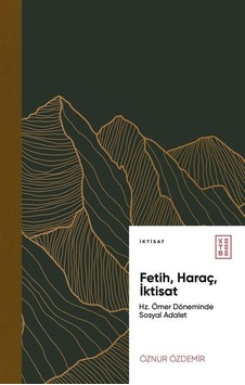 Fetih, Haraç, İktisat / Öznur Özdemir Fetih, Haraç, İktisat / Öznur Özdemir