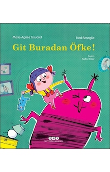 Git Buradan Öfke! - Marie - Agnes Gaudrat - Yapı Kredi Yayınları Git Buradan Öfke! - Marie - Agnes Gaudrat - Yapı Kredi Yayınları