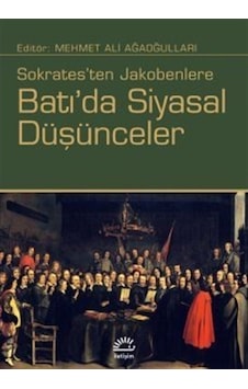 Sokrates'Ten Jakobenlere Batı'Da Siyasal Düşünceler 9789750509414 Sokrates'Ten Jakobenlere Batı'Da Siyasal Düşünceler 9789750509414