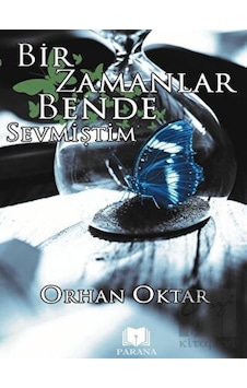 Bir Zamanlar Bende Sevmiştim - Orhan Oktar - Parana Bir Zamanlar Bende Sevmiştim - Orhan Oktar - Parana