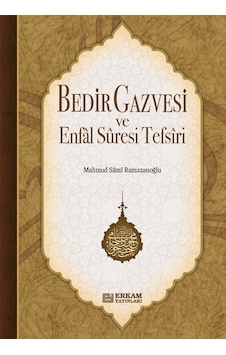 Bedir Gazvesi Ve Enfal Suresi Tefsiri - Mahmud Sami Ramazanoğlu