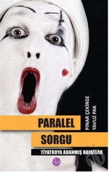 Paralel Sorgu "tiyatroya Adanmış Hayatlar"