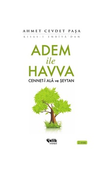 Adem ile Havva Cennet -i Ala ve Şeytan  - Ahmet Cevdet Paşa  - Çelik Yayınevi