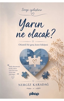 Yarın Ne Olacak & Otizmli Bir Genç Kızın Hikayesi / Nergiz Ka... Yarın Ne Olacak & Otizmli Bir Genç Kızın Hikayesi / Nergiz Ka...