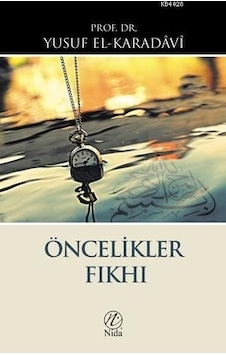 Öncelikler Fıkhı Yusuf El-Karadavi Nida Yayınları Öncelikler Fıkhı Yusuf El-Karadavi Nida Yayınları