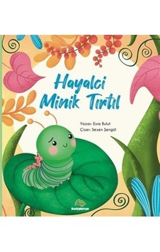 Hayalci Minik Tırtıl / Esra Mertsöz Bulut