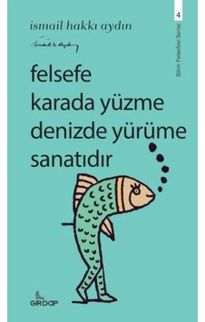 Ers Felsefe Karada Yüzme Denizde Yürüme Sanatıdır Ers Felsefe Karada Yüzme Denizde Yürüme Sanatıdır