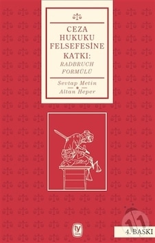 Ceza Hukuku Felsefesine Katkı - Radbruch Formülü - Sevtap Metin -  Altan Heper - Tekin Yayınevi