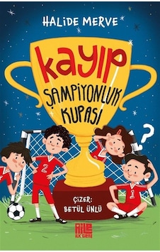 Kayıp Şampiyonluk Kupası / Halide Merve Kayıp Şampiyonluk Kupası / Halide Merve
