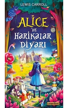 Alice ve Harikalar Diyarı - Lewis Carroll - Carpediem Kitap Alice ve Harikalar Diyarı - Lewis Carroll - Carpediem Kitap