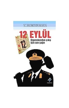 12 Eylül Ergenekondan Çıkış İçin Son Çağrı / V. Hüseyin Kaya 12 Eylül Ergenekondan Çıkış İçin Son Çağrı / V. Hüseyin Kaya
