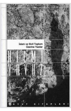 İslam Ve Sivil Toplum Üzerine Yazılar İslam Ve Sivil Toplum Üzerine Yazılar