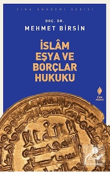 İslam Eşya Ve Borçlar Hukuku / Mehmet Birsin