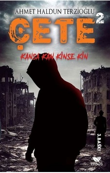 Çete 2 / Kansa Kan Kinse Kin / Ahmet Haldun Terzioğlu