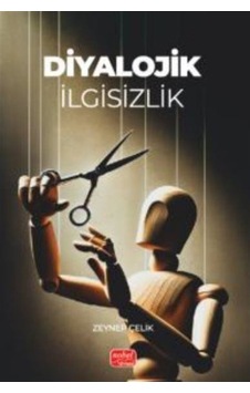 Diyalojik İlgisizlik / Zeynep Çelik Diyalojik İlgisizlik / Zeynep Çelik