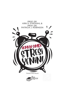 Hemen Şimdi Stresi Yenin! - Kirk D. Strosahl - Patricia J. Robinson - The Kitap Hemen Şimdi Stresi Yenin! - Kirk D. Strosahl - Patricia J. Robinson - The Kitap