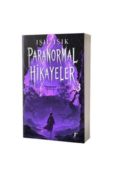 Paranormal Hikayeler 3 / Işıl Işık Paranormal Hikayeler 3 / Işıl Işık