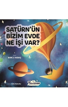 Satürn'ün Bizim Evde Ne İşi Var / Burcu Akbaş