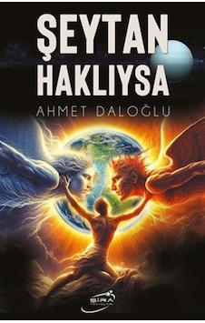 Şeytan Haklıysa / Ahmet Daloğlu Şeytan Haklıysa / Ahmet Daloğlu
