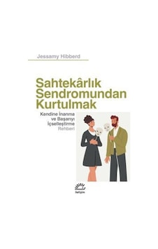 Sahtekarlık Sendromundan Kurtulmak / Dr. Jessamy Hıbberd Sahtekarlık Sendromundan Kurtulmak / Dr. Jessamy Hıbberd