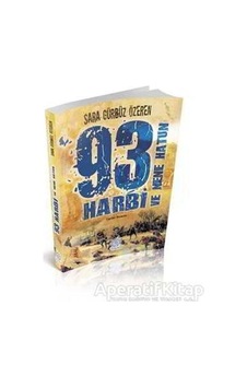 93 Harbi ve Nene Hatun - Sara Gürbüz Özeren - Mihrabad Yayınları