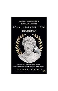 Roma İmparatoru Gibi Düşünmek: Marcus Aurelius Un Stoacı Felsefesi Sku: Smgstk70923c7306 Roma İmparatoru Gibi Düşünmek: Marcus Aurelius Un Stoacı Felsefesi Sku: Smgstk70923c7306