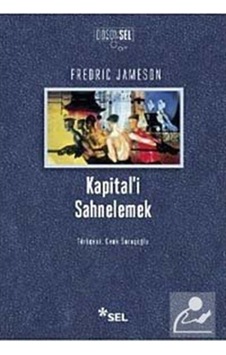 Kapital'I Sahnelemek / Fredric Jameson 9789755706108