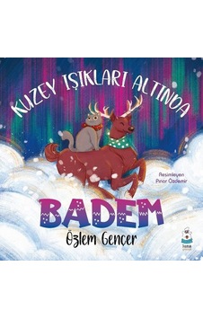 Kuzey Işıkları Altında Badem - Özlem Gençer - Luna Yayınları Kuzey Işıkları Altında Badem - Özlem Gençer - Luna Yayınları