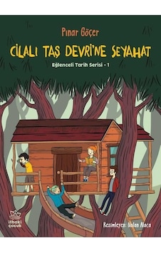 Cilalı Taş Devri'ne Seyahat-Eğlenceli Tarih Serisi 1 - Pınar Göçer - İthaki Çocuk