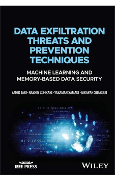 Data Exfiltration Threats And Prevention Techniques: Machine Learning And Memory-based Data Security Data Exfiltration Threats And Prevention Techniques: Machine Learning And Memory-based Data Security