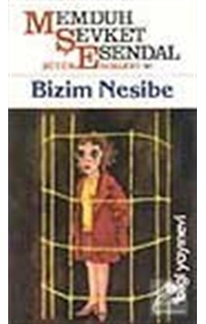 Bizim Nesibe - Memduh Şevket Esendal - Bilgi Yayınevi
