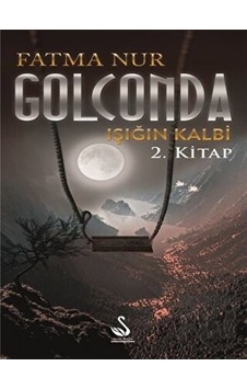 Golconda Işığın Kalbi - Fatma Nur - Siyah Kuğu Yayınları Golconda Işığın Kalbi - Fatma Nur - Siyah Kuğu Yayınları