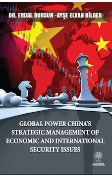 Global Power China's Strategic Management of Economic and Internaional Security Issues - Ayşe Elvan Bilger - Platanus Publishing Global Power China's Strategic Management of Economic and Internaional Security Issues - Ayşe Elvan Bilger - Platanus Publishing