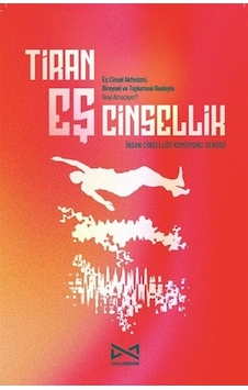 Tiran Eş Cinsellik / Kolektif