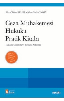 Ceza Muhakemesi Hukuku Pratik Kitabı Tamamı Çözümlü Ve Şematik Anlatımlı Prof. Dr. Murat Volkan Dülger Ceza Muhakemesi Hukuku Pratik Kitabı Tamamı Çözümlü Ve Şematik Anlatımlı Prof. Dr. Murat Volkan Dülger