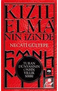 Kızılelma'Nın Izinde / Necati Gültepe 9786051550145 Kızılelma'Nın Izinde / Necati Gültepe 9786051550145