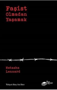 Faşist Olmadan Yaşamak - Natasha Lennard - The Kitap