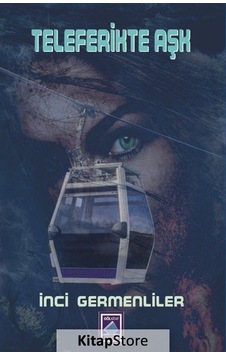 Teleferikte Aşk - İnci Germenliler - Göl Kitap