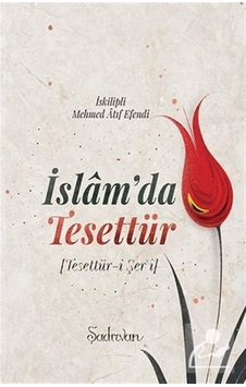 İslam'da Tesettür - Mehmed Atıf Efendi - Şadırvan Yayınları İslam'da Tesettür - Mehmed Atıf Efendi - Şadırvan Yayınları