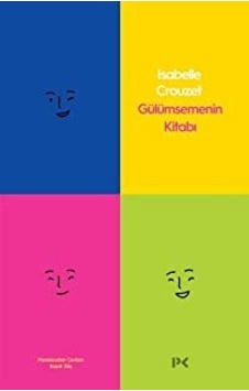 Gülümsemenin Kitabı - Isabelle Crouzet - Profil Kitap Gülümsemenin Kitabı - Isabelle Crouzet - Profil Kitap