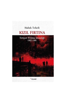 Kızıl Fırtına / Haluk Tekeli Kızıl Fırtına / Haluk Tekeli