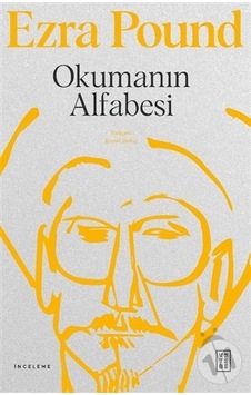 Okumanın Alfabesi - Ezra Pound - Ketebe Okumanın Alfabesi - Ezra Pound - Ketebe