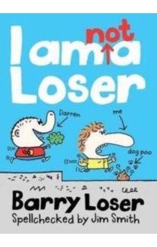 Barry Loser: I am Not a Loser - Jim Smith - Egmont