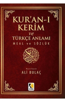 Kur'an-ı Kerim ve Türkçe Anlamı Meal ve Sözlük Küçük Boy - Ali Bulaç - Çıra Yayınları Kur'an-ı Kerim ve Türkçe Anlamı Meal ve Sözlük Küçük Boy - Ali Bulaç - Çıra Yayınları