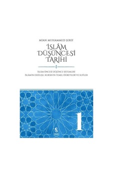 İslam Düşüncesi Tarihi 1 -İslam Öncesi Düşünce Sistemleri - Mian Muhammed Şerif - İnsan Yayınları İslam Düşüncesi Tarihi 1 -İslam Öncesi Düşünce Sistemleri - Mian Muhammed Şerif - İnsan Yayınları