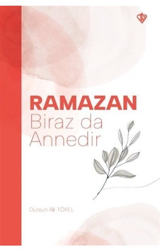 Ramazan Biraz da Annedir - Dursun Ali Tökel - Türkiye Diyanet Vakfı Yayınları