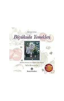 Büyükada Yemekleri - Selin Kutucular - Remzi Kitabevi Büyükada Yemekleri - Selin Kutucular - Remzi Kitabevi
