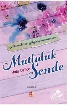 Mercankitap Mutluluk Sende / Halil Delice Mercankitap Mutluluk Sende / Halil Delice