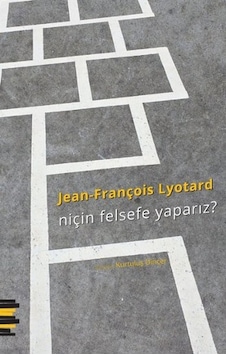 Niçin Felsefe Yaparız? - Jean François Lyotard - Pharmakon Kitap Niçin Felsefe Yaparız? - Jean François Lyotard - Pharmakon Kitap